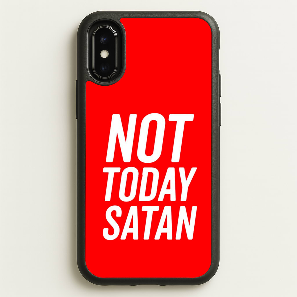 Red Not Today Satan - Drag Queen's Drag Race - RuPaul Phone Case for iPhone X / XS