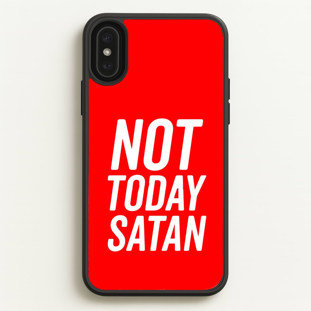 Red Not Today Satan - Drag Queen's Drag Race - RuPaul Phone Case for iPhone XS Max