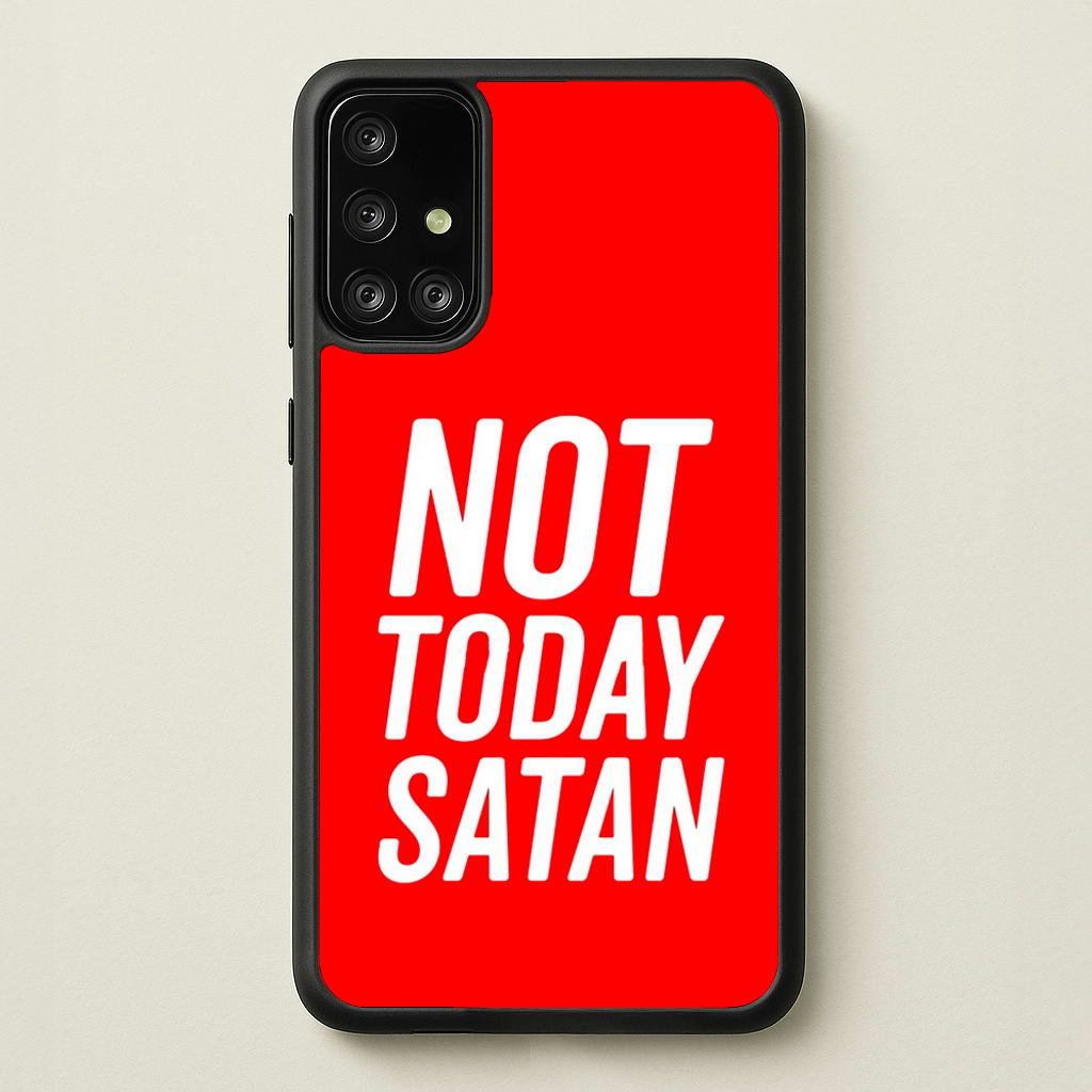 Red Not Today Satan - Drag Queen's Drag Race - RuPaul Phone Case for Galaxy A71