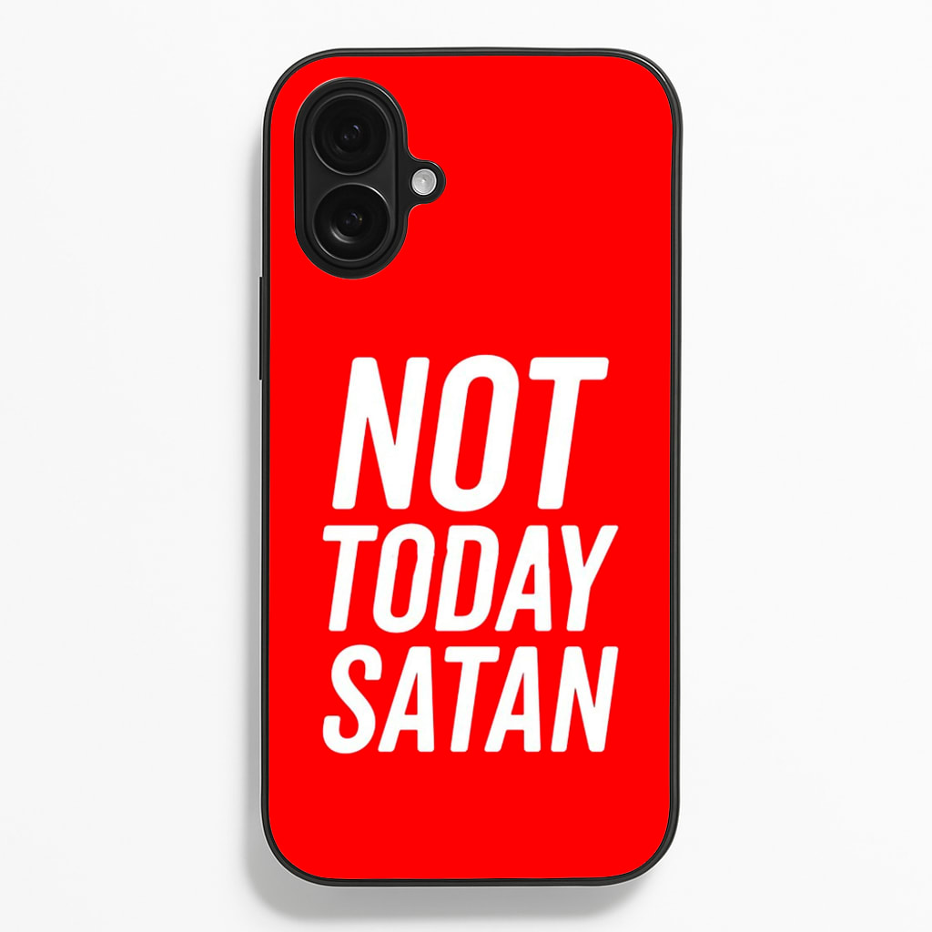 Red Not Today Satan - Drag Queen's Drag Race Phone Case