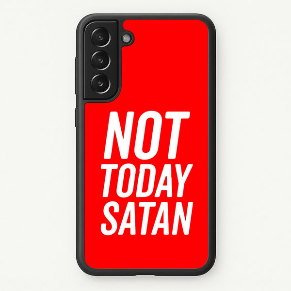 Red Not Today Satan - Drag Queen's Drag Race - RuPaul Phone Case for Galaxy S22