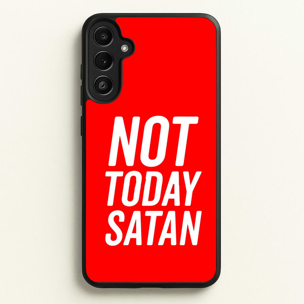 Red Not Today Satan - Drag Queen's Drag Race - RuPaul Phone Case for Galaxy A36