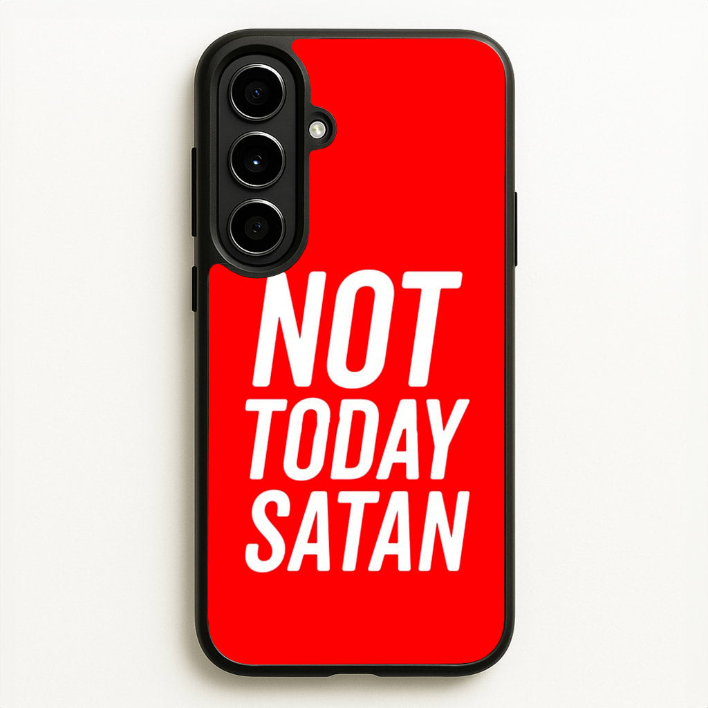 Red Not Today Satan - Drag Queen's Drag Race - RuPaul Phone Case for Galaxy A56