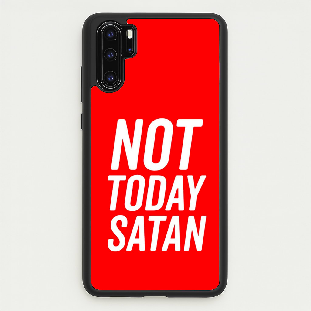 Red Not Today Satan - Drag Queen's Drag Race - RuPaul Phone Case for Huawei P30 Pro