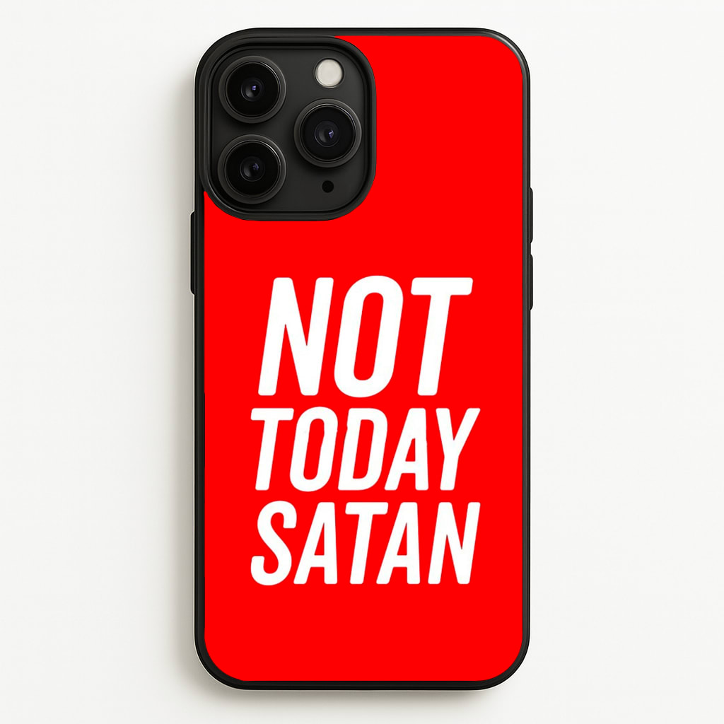 Red Not Today Satan - Drag Queen's Drag Race - RuPaul Phone Case for iPhone 11 Pro Max