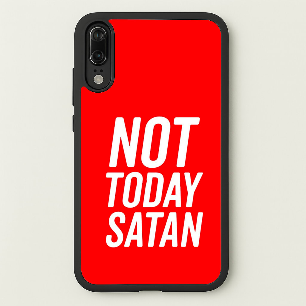 Red Not Today Satan - Drag Queen's Drag Race - RuPaul Phone Case for Huawei P20