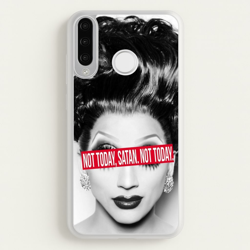 Not Today, Satan. Not Today - Drag Queen's Drag Race - RuPaul Phone Case for Huawei P30 Lite