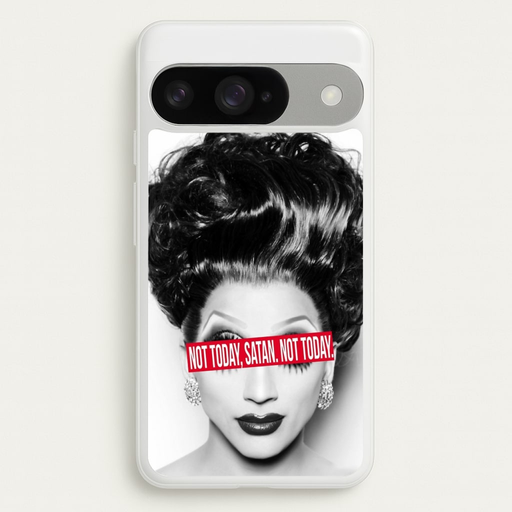 Not Today, Satan. Not Today - Drag Queen's Drag Race Phone Case for Google Pixel 10 / 10 Pro