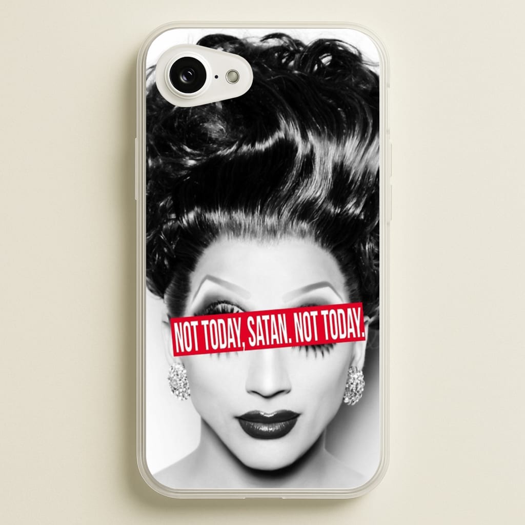 Not Today, Satan. Not Today - Drag Queen's Drag Race - RuPaul Phone Case for iPhone 16e