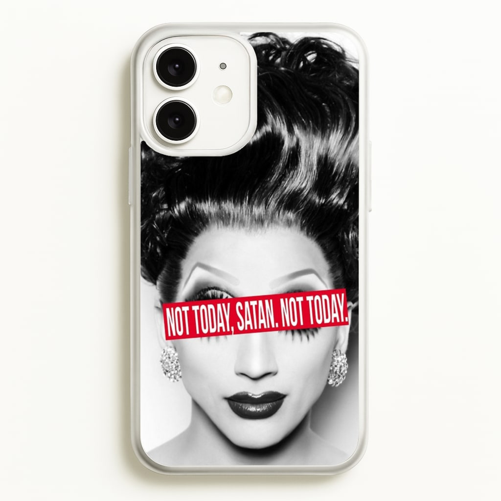 Not Today, Satan. Not Today - Drag Queen's Drag Race - RuPaul Phone Case for iPhone 11