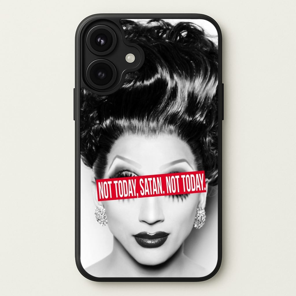 Not Today, Satan. Not Today - Drag Queen's Drag Race Phone Case for iPhone 17