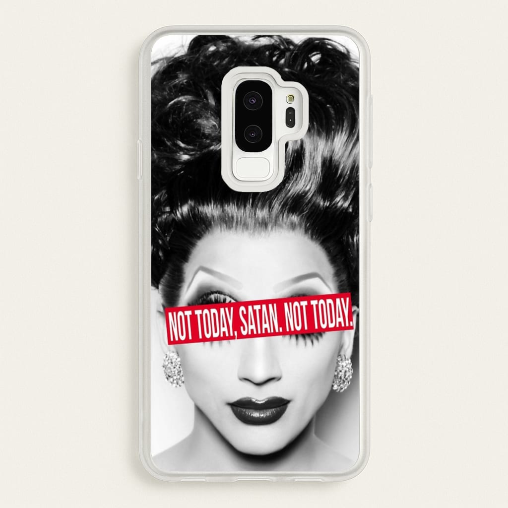 Not Today, Satan. Not Today - Drag Queen's Drag Race - RuPaul Phone Case for Galaxy S9 Plus