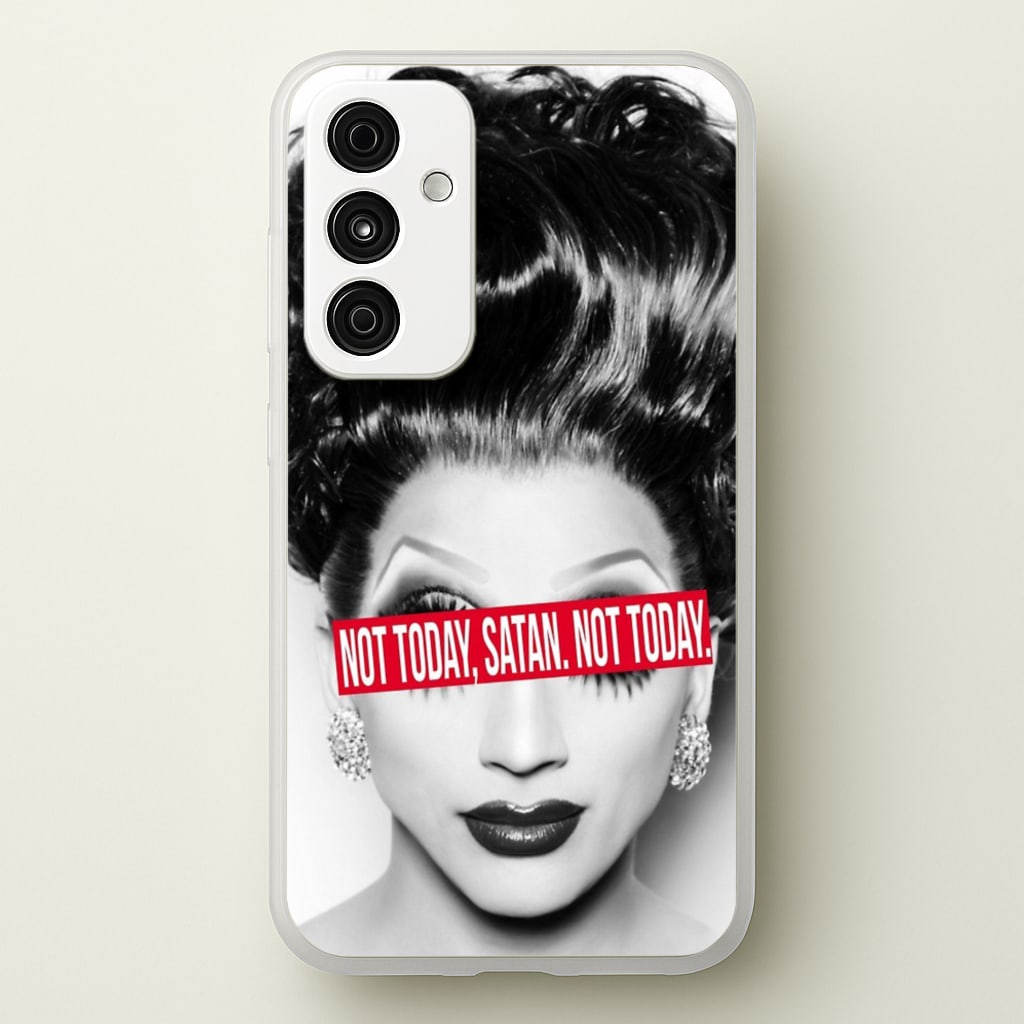 Not Today, Satan. Not Today - Drag Queen's Drag Race - RuPaul Phone Case for Galaxy A15
