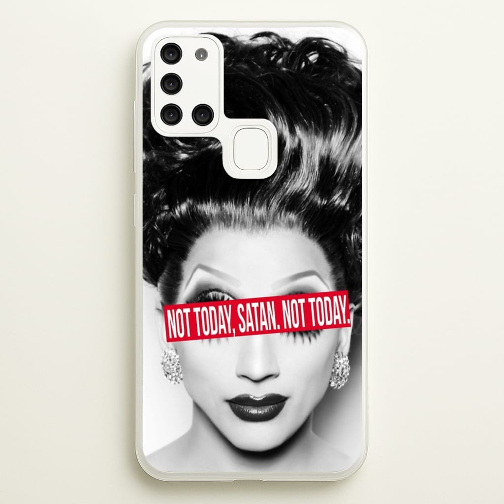 Not Today, Satan. Not Today - Drag Queen's Drag Race - RuPaul Phone Case for Galaxy A21s