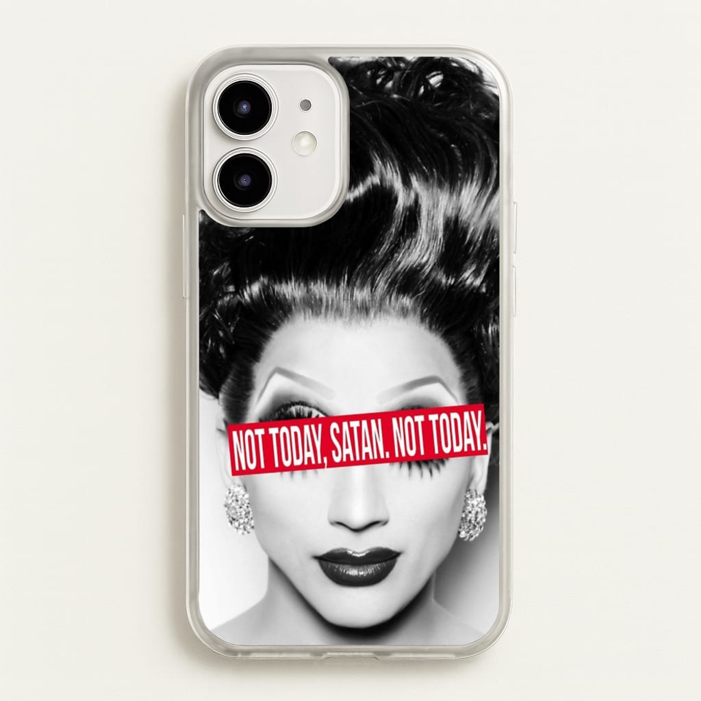 Not Today, Satan. Not Today - Drag Queen's Drag Race - RuPaul Phone Case for iPhone 12 Mini