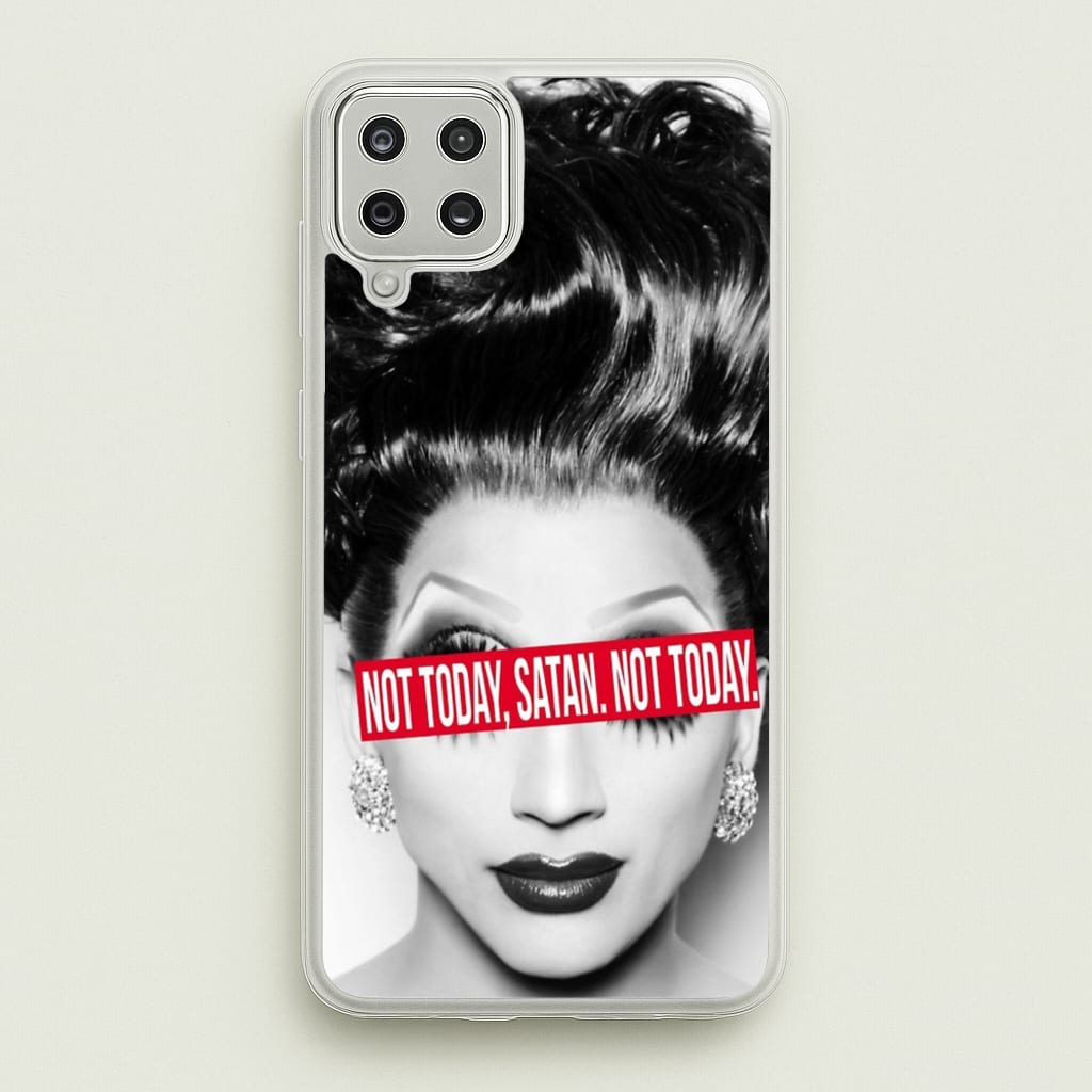 Not Today, Satan. Not Today - Drag Queen's Drag Race - RuPaul Phone Case for Galaxy A12