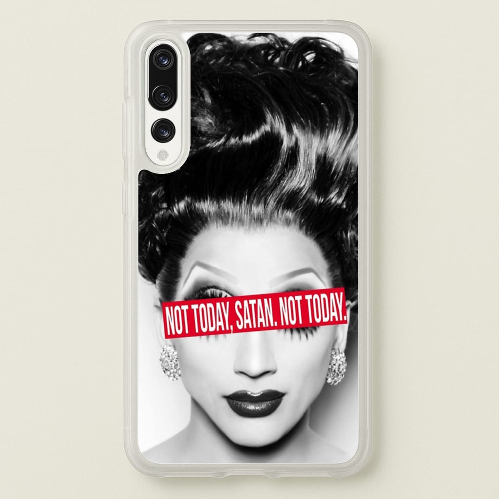 Not Today, Satan. Not Today - Drag Queen's Drag Race - RuPaul Phone Case for Huawei P20 Pro