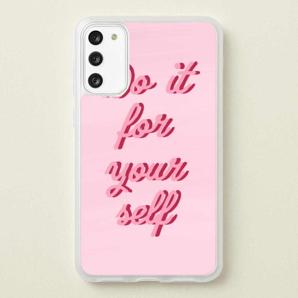 Do It For Your Self - Sassy Quotes - Sassy Quotes Phone Case for Galaxy S20