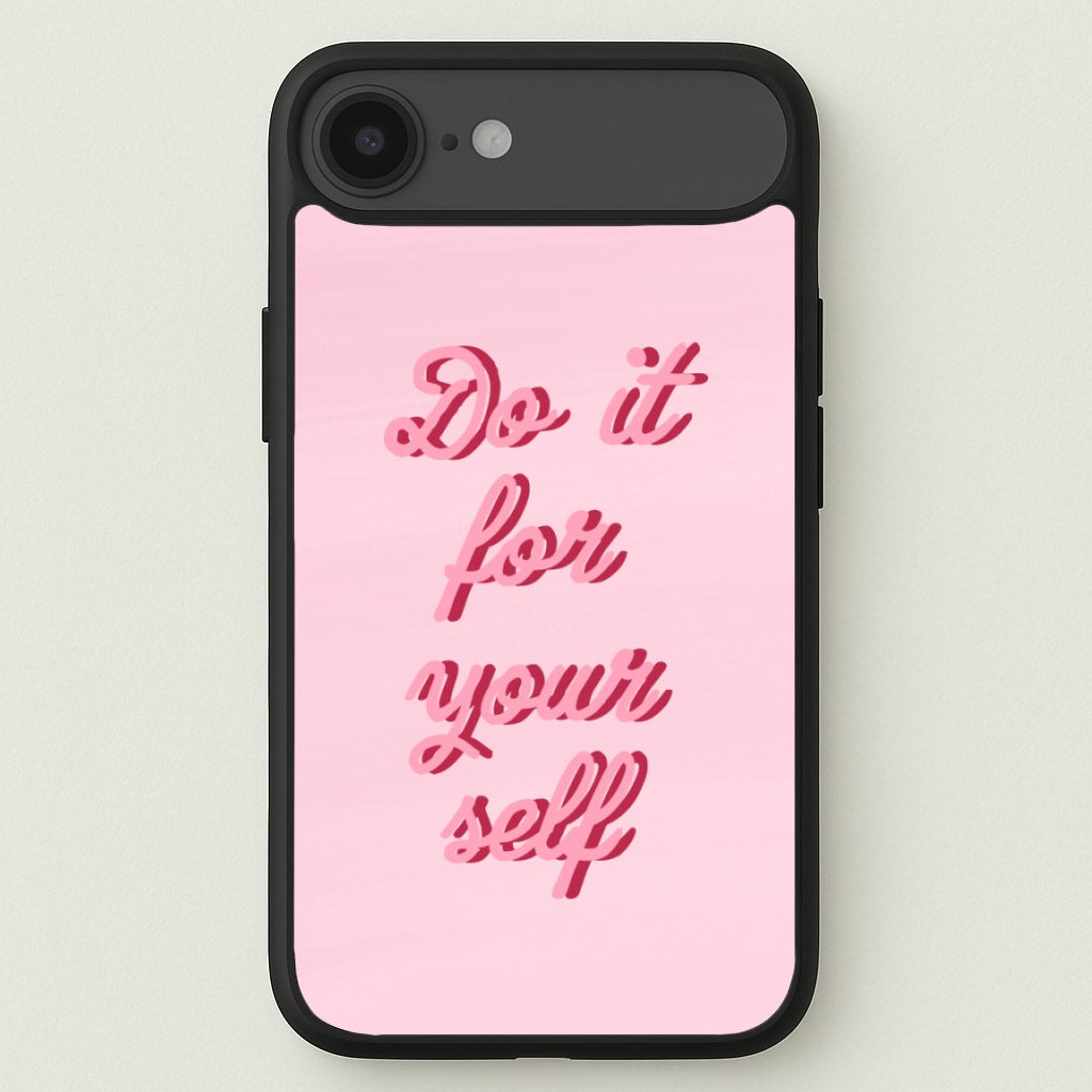 Do It For Your Self - Sassy Quotes Phone Case for iPhone 17 Air