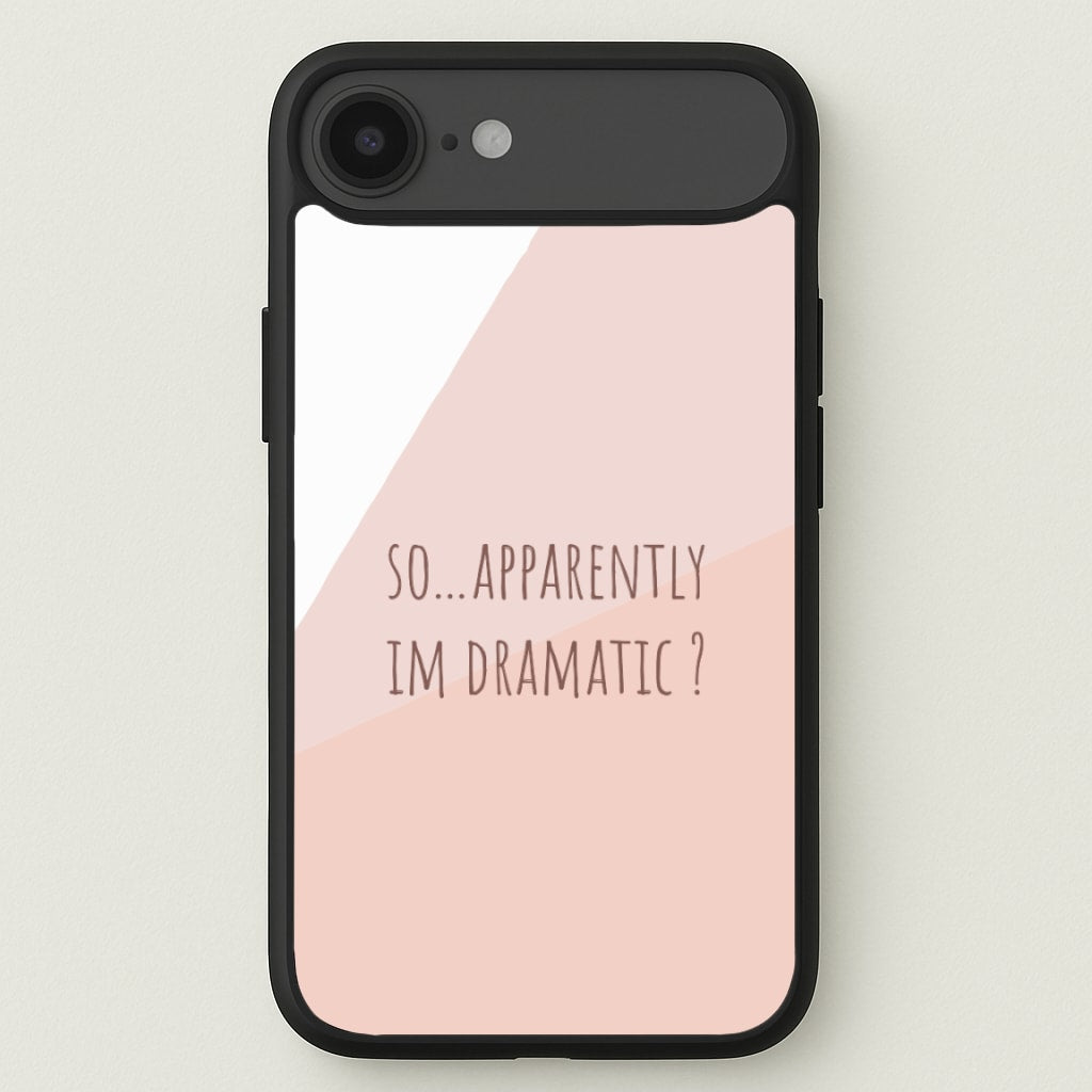 Apparently Im Dramatic - Sassy Quotes Phone Case for iPhone 17 Air