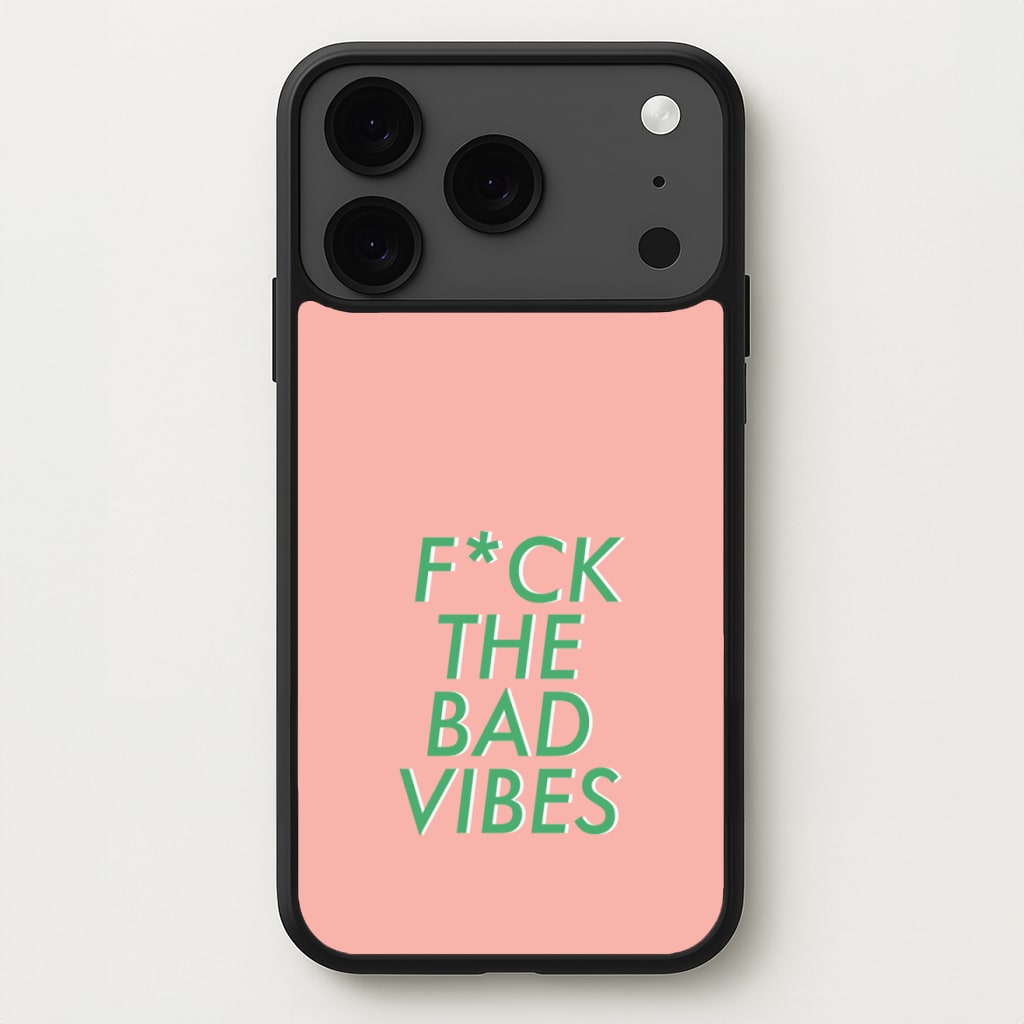 The Bad Vibes - Sassy Quotes Phone Case for iPhone 17 Pro Max
