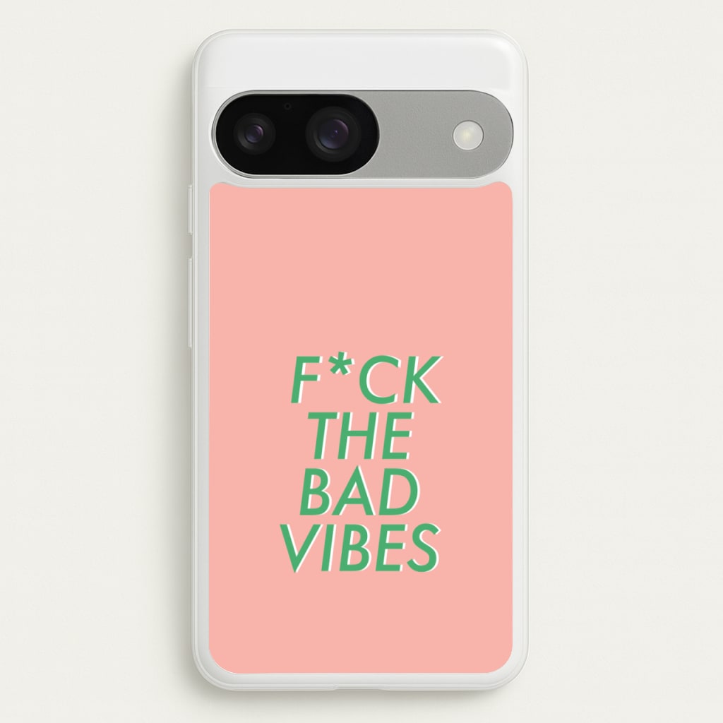 The Bad Vibes - Sassy Quotes - Sassy Quotes Phone Case for Google Pixel 9 / 9 Pro