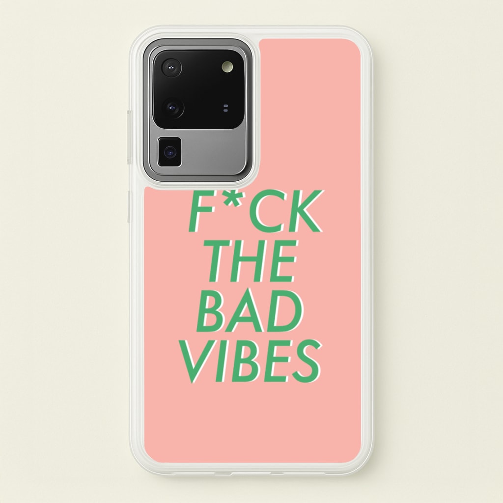 The Bad Vibes - Sassy Quotes - Sassy Quotes Phone Case for Galaxy S20 Ultra