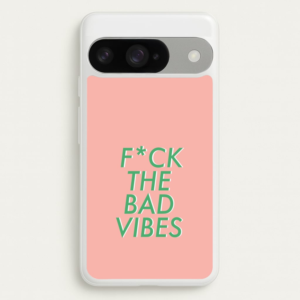 The Bad Vibes - Sassy Quotes Phone Case for Google Pixel 10 / 10 Pro