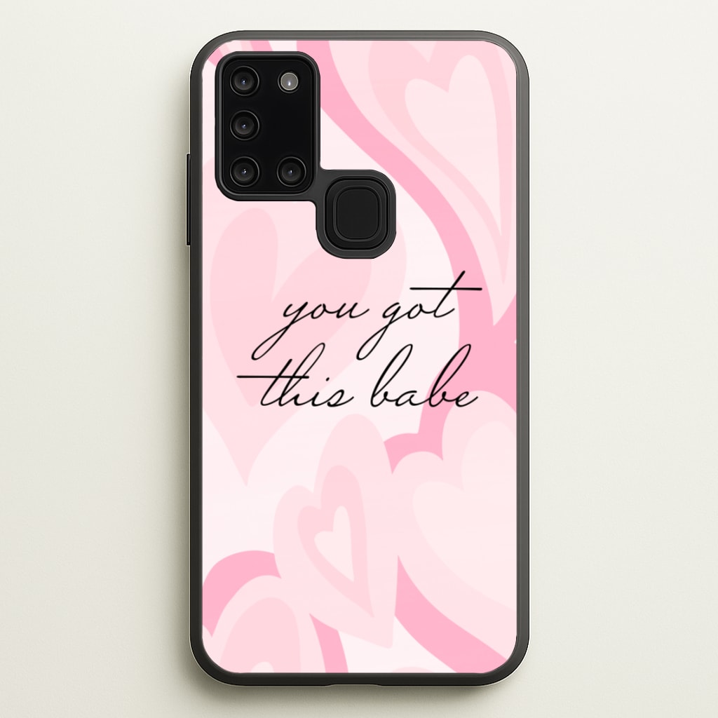 You Got This Babe - Sassy Quotes - Sassy Quotes Phone Case for Galaxy A21s
