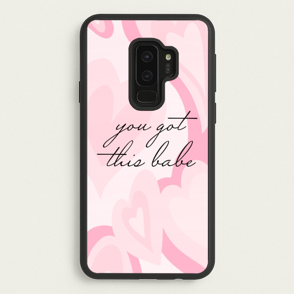 You Got This Babe - Sassy Quotes - Sassy Quotes Phone Case for Galaxy S9 Plus