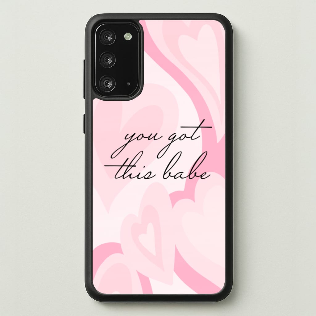 You Got This Babe - Sassy Quotes - Sassy Quotes Phone Case for Galaxy Note 20
