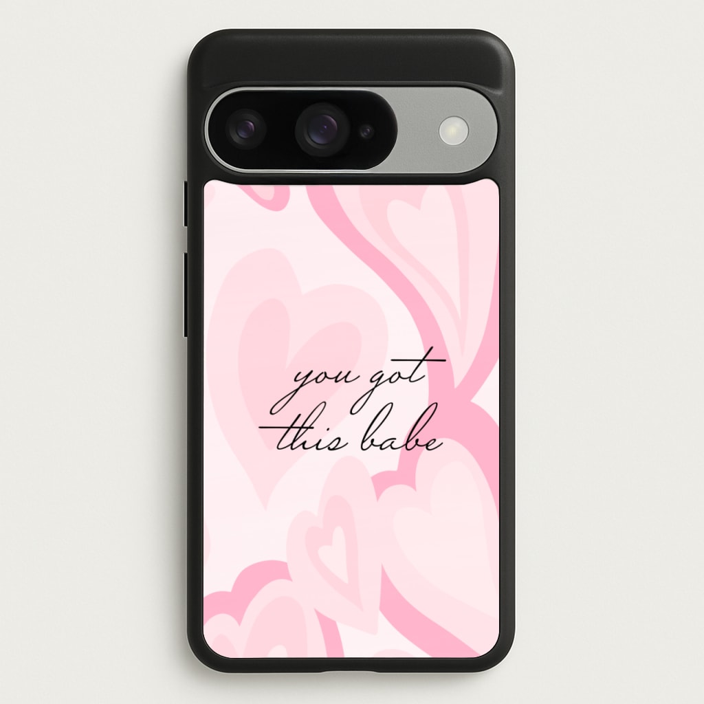 You Got This Babe - Sassy Quotes Phone Case for Google Pixel 10 / 10 Pro