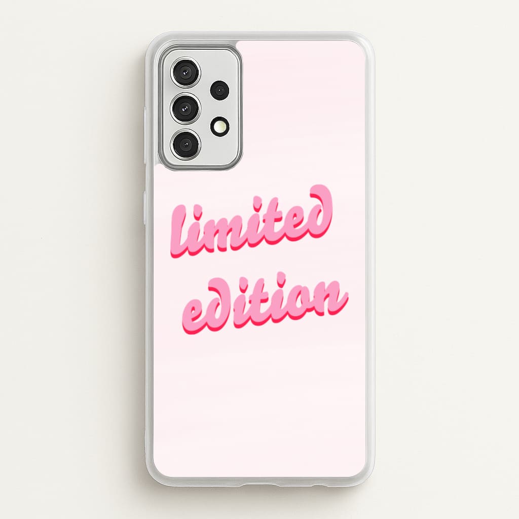 Limited Edition Quote - Sassy Quotes - Sassy Quotes Phone Case for Galaxy A52 / A52s