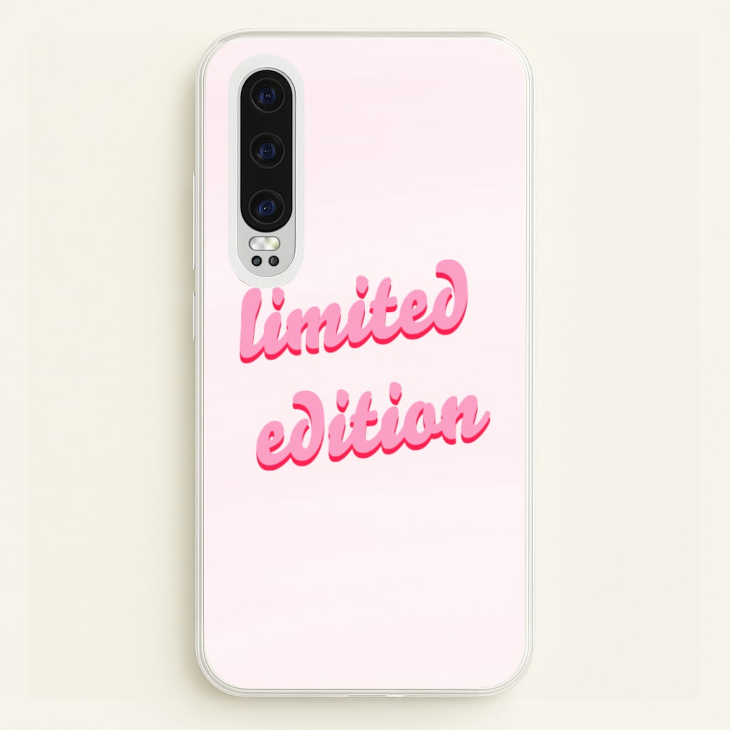 Limited Edition Quote - Sassy Quotes  - Sassy Quotes Phone Case for Huawei P30