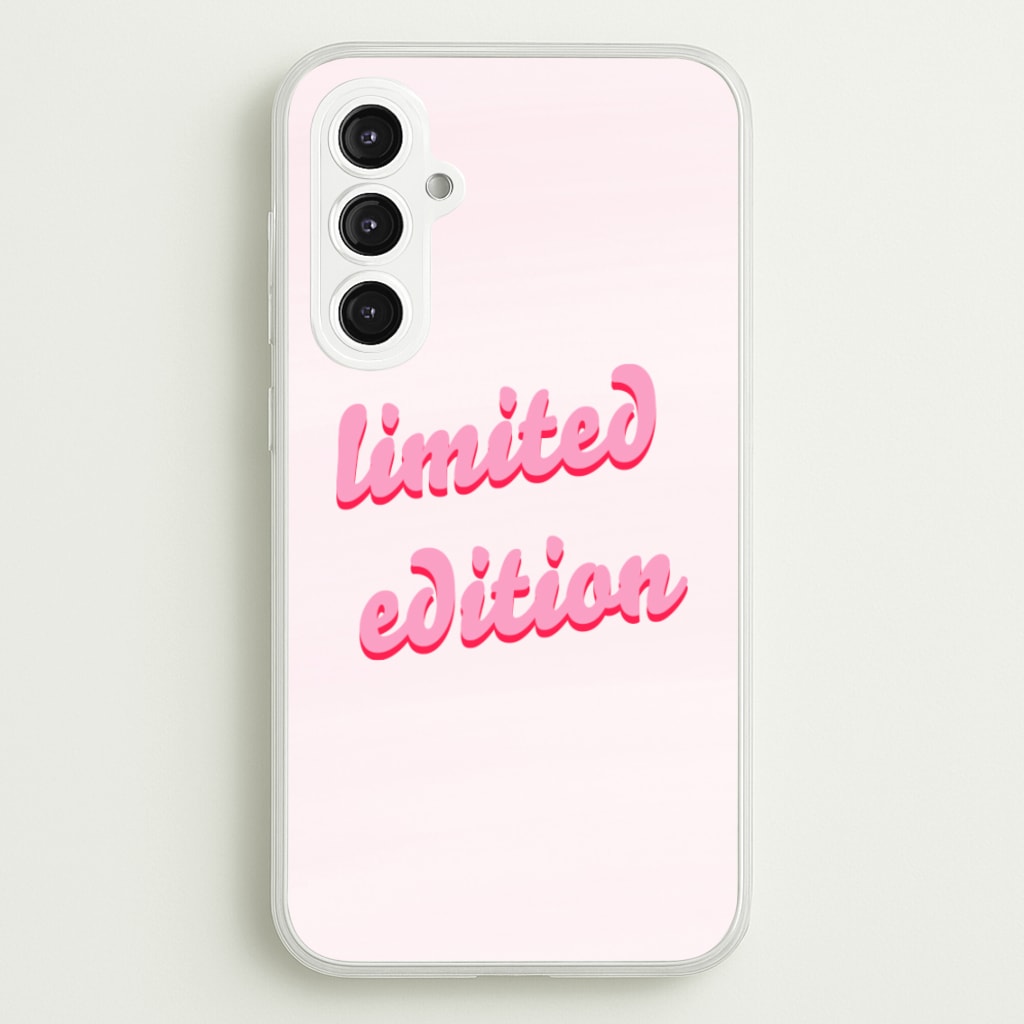 Limited Edition Quote - Sassy Quotes - Sassy Quotes Phone Case for Galaxy S23FE