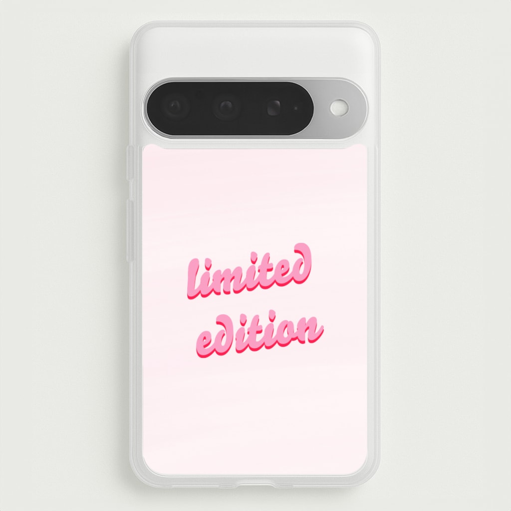 Limited Edition Quote - Sassy Quotes Phone Case for Google Pixel 10 Pro XL