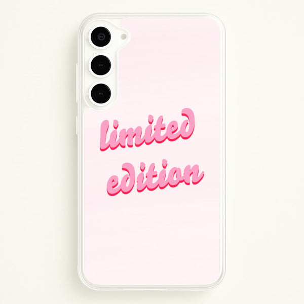 Limited Edition Quote - Sassy Quotes - Sassy Quotes Phone Case for Galaxy S23 Plus
