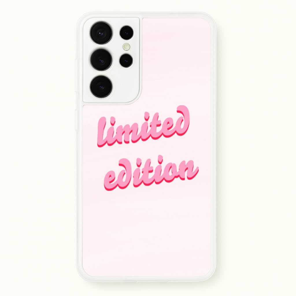 Limited Edition Quote - Sassy Quotes - Sassy Quotes Phone Case for Galaxy S21 Ultra