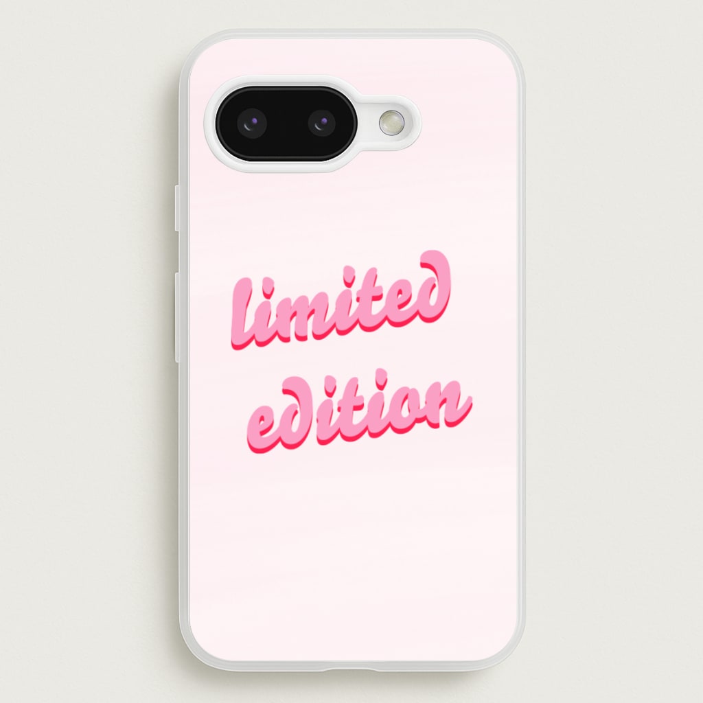 Limited Edition Quote - Sassy Quotes - Sassy Quotes Phone Case for Google Pixel 9a