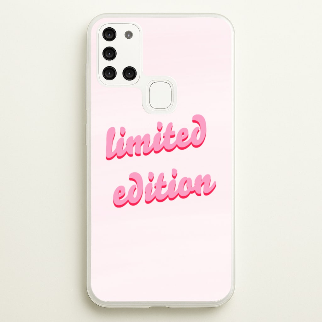 Limited Edition Quote - Sassy Quotes - Sassy Quotes Phone Case for Galaxy A21s