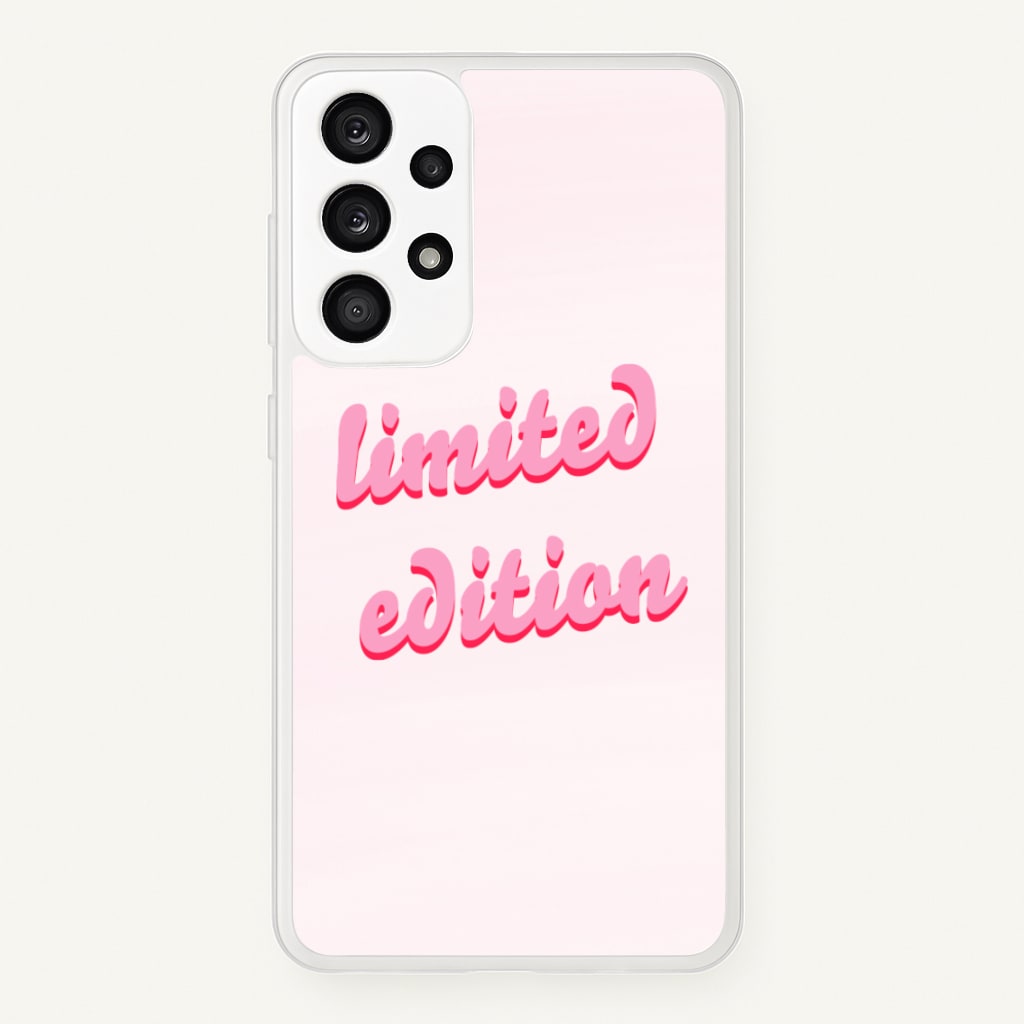 Limited Edition Quote - Sassy Quotes - Sassy Quotes Phone Case for Galaxy A53