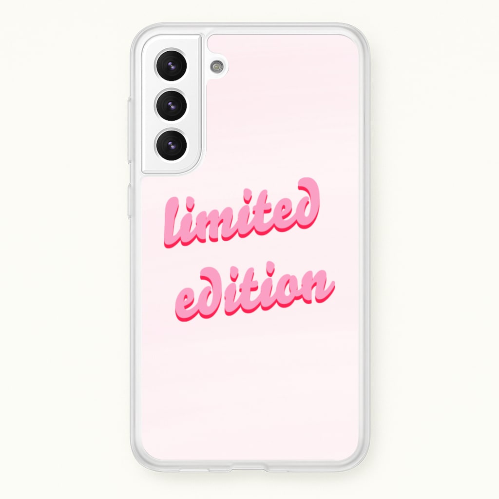 Limited Edition Quote - Sassy Quotes - Sassy Quotes Phone Case for Galaxy S22
