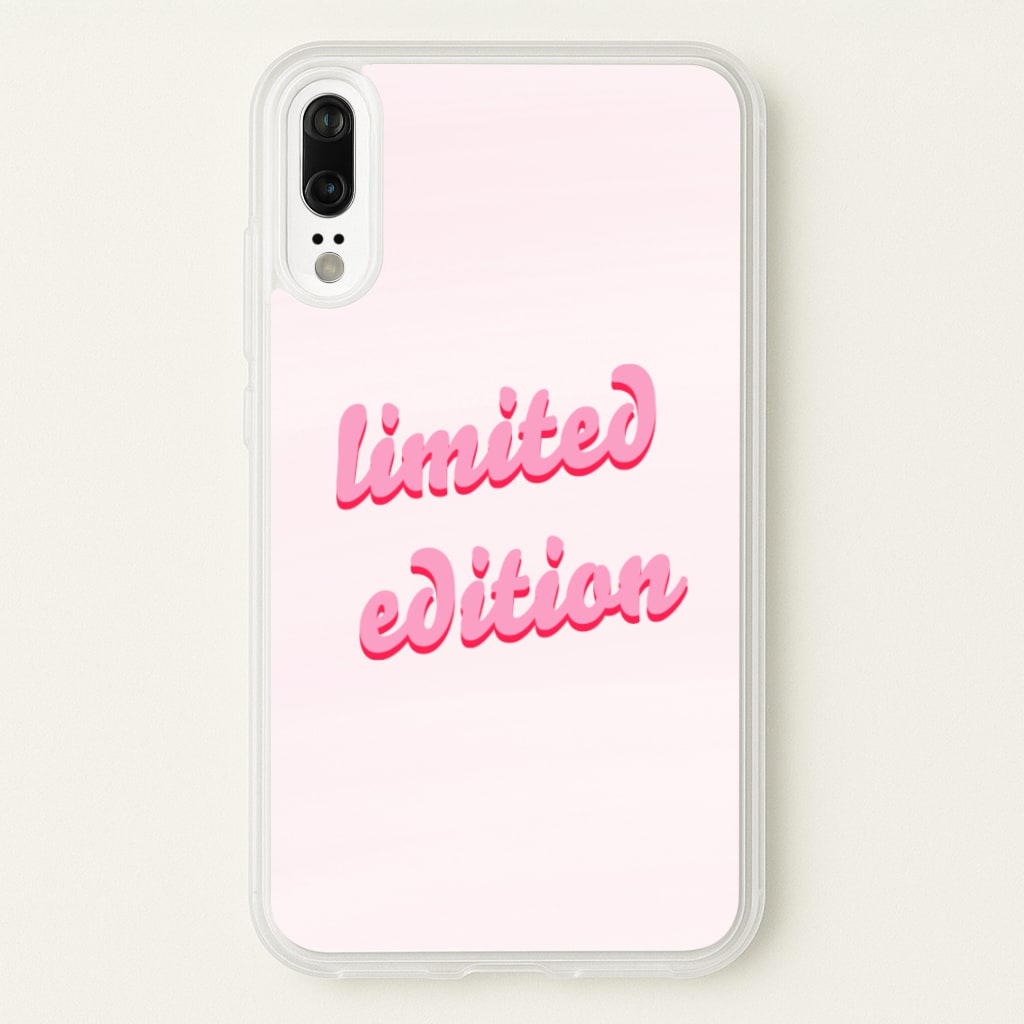 Limited Edition Quote - Sassy Quotes - Sassy Quotes Phone Case for Huawei P20