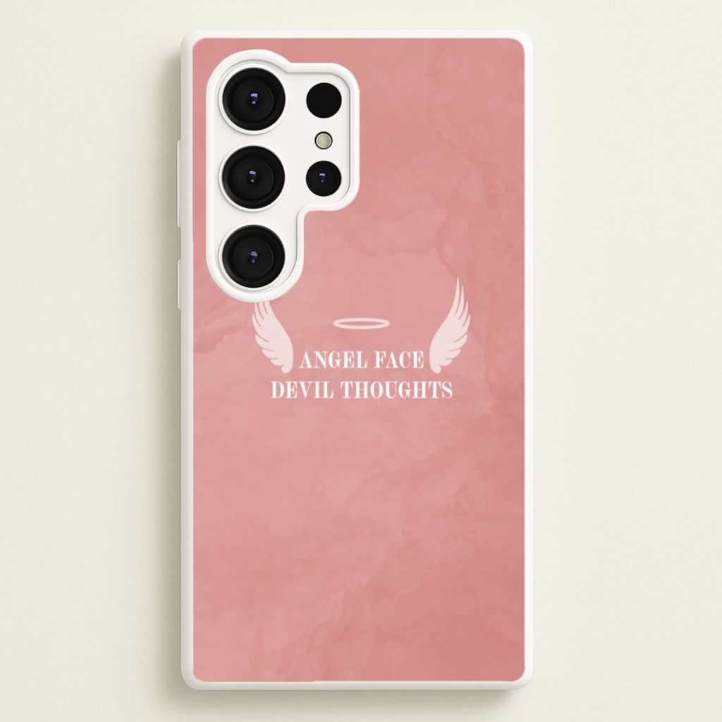 Angel Face Devil Thoughts - Quotes Phone Case for Galaxy S25 Ultra