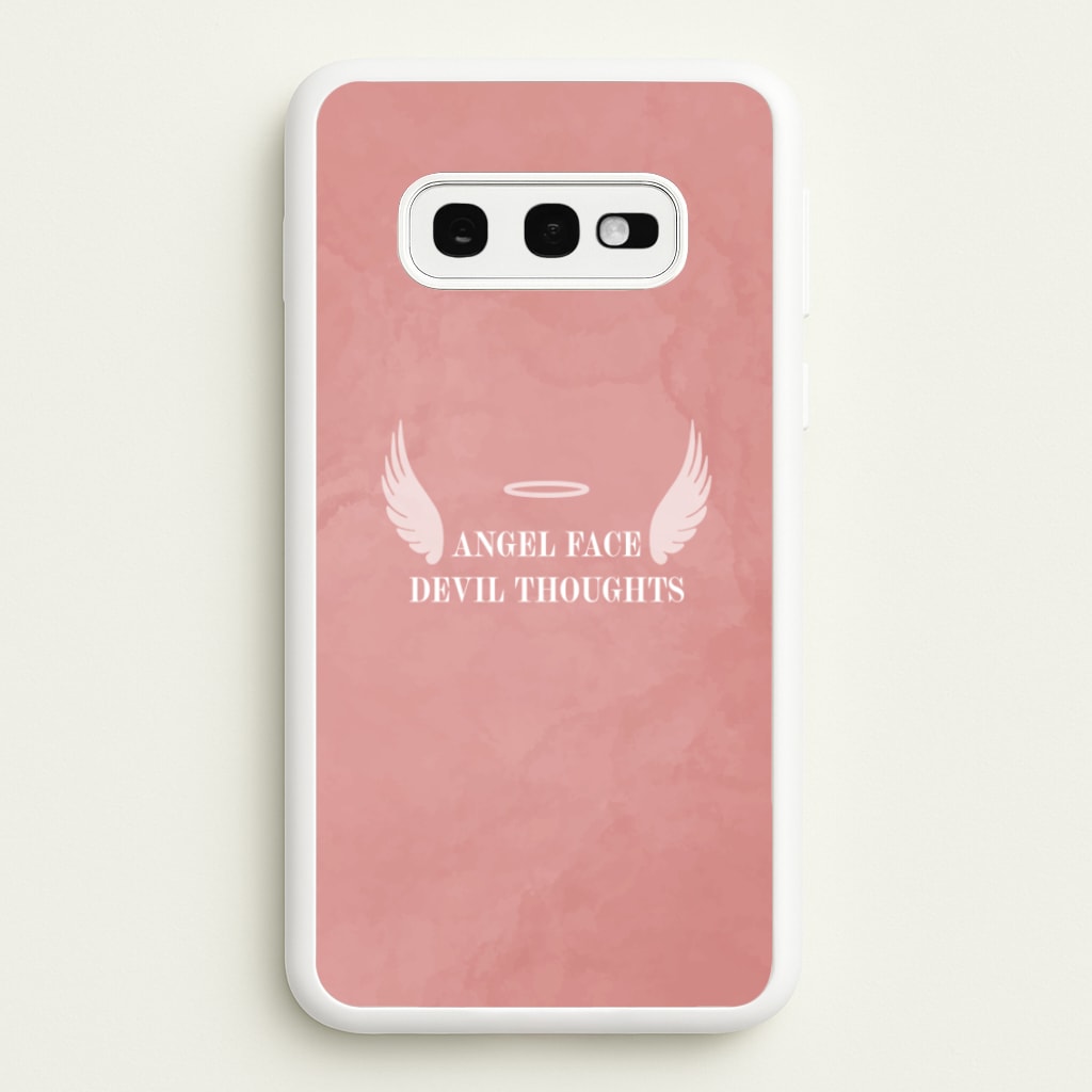 Angel Face Devil Thoughts - Quotes Phone Case for Galaxy S10e