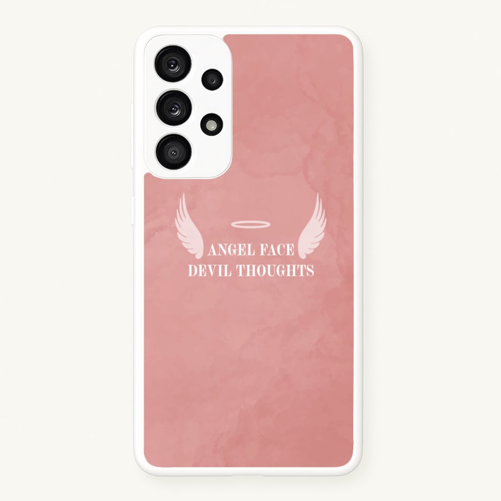 Angel Face Devil Thoughts - Quotes Phone Case for Galaxy A53