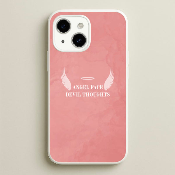 Angel Face Devil Thoughts - Quotes Phone Case for iPhone 15