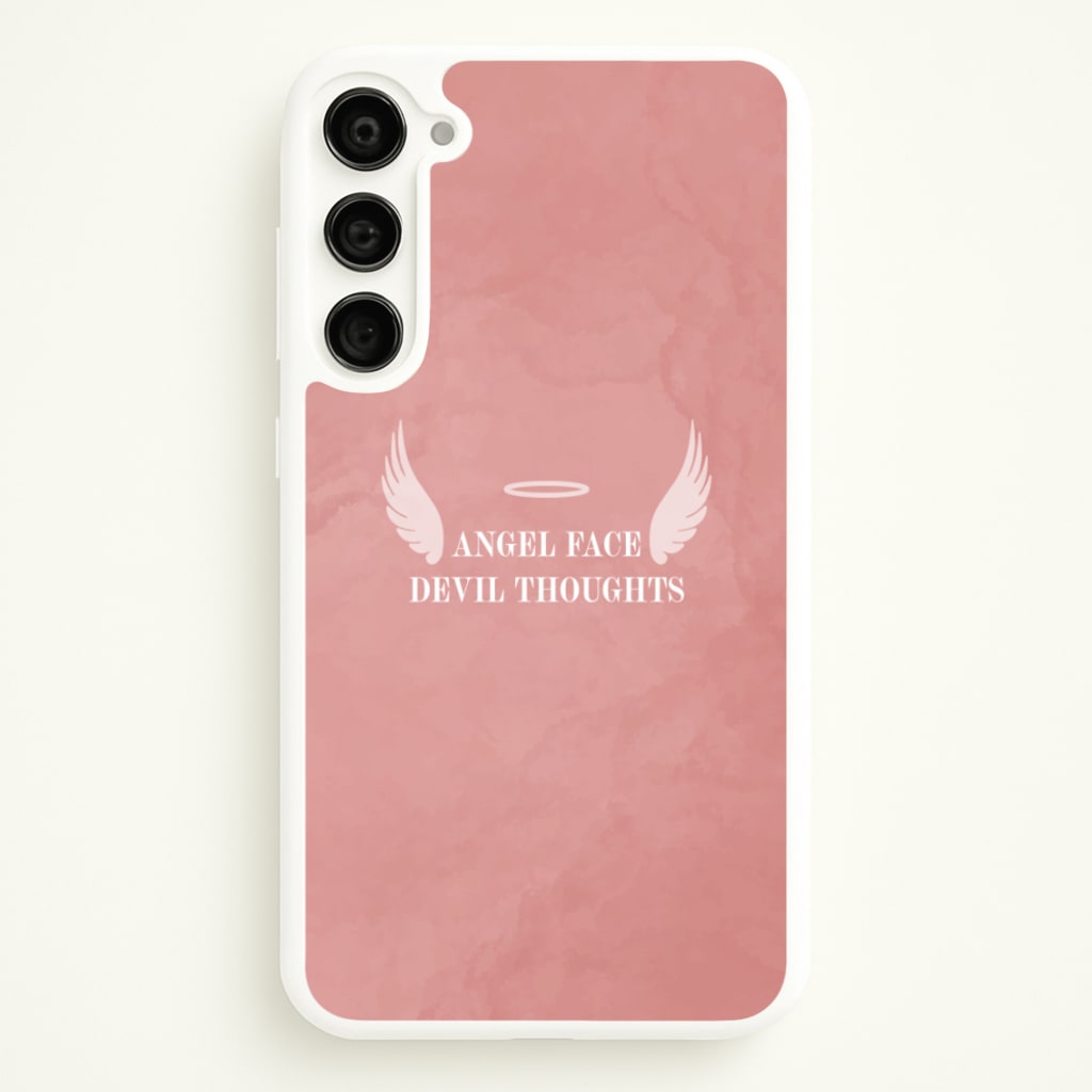Angel Face Devil Thoughts - Quotes Phone Case for Galaxy S23
