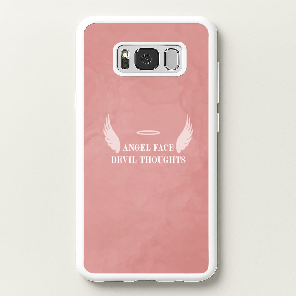 Angel Face Devil Thoughts - Quotes Phone Case for Galaxy S8