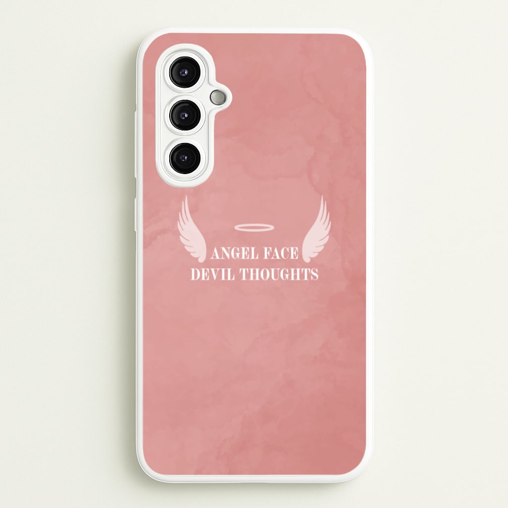 Angel Face Devil Thoughts - Quotes Phone Case for Galaxy A14